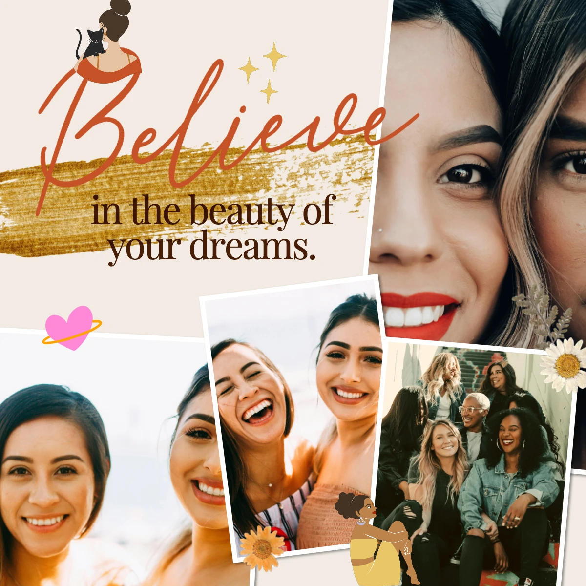 A vibrant collage featuring women, playful graphics, and an inspirational quote about believing in beauty and dreams.