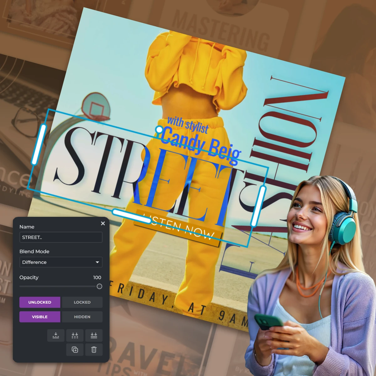 Podcast design interface Street fashion show ad Yellow outfit Basketball hoop Woman with headphones Text editing tools Listen now Friday at 9AM Candy Beig