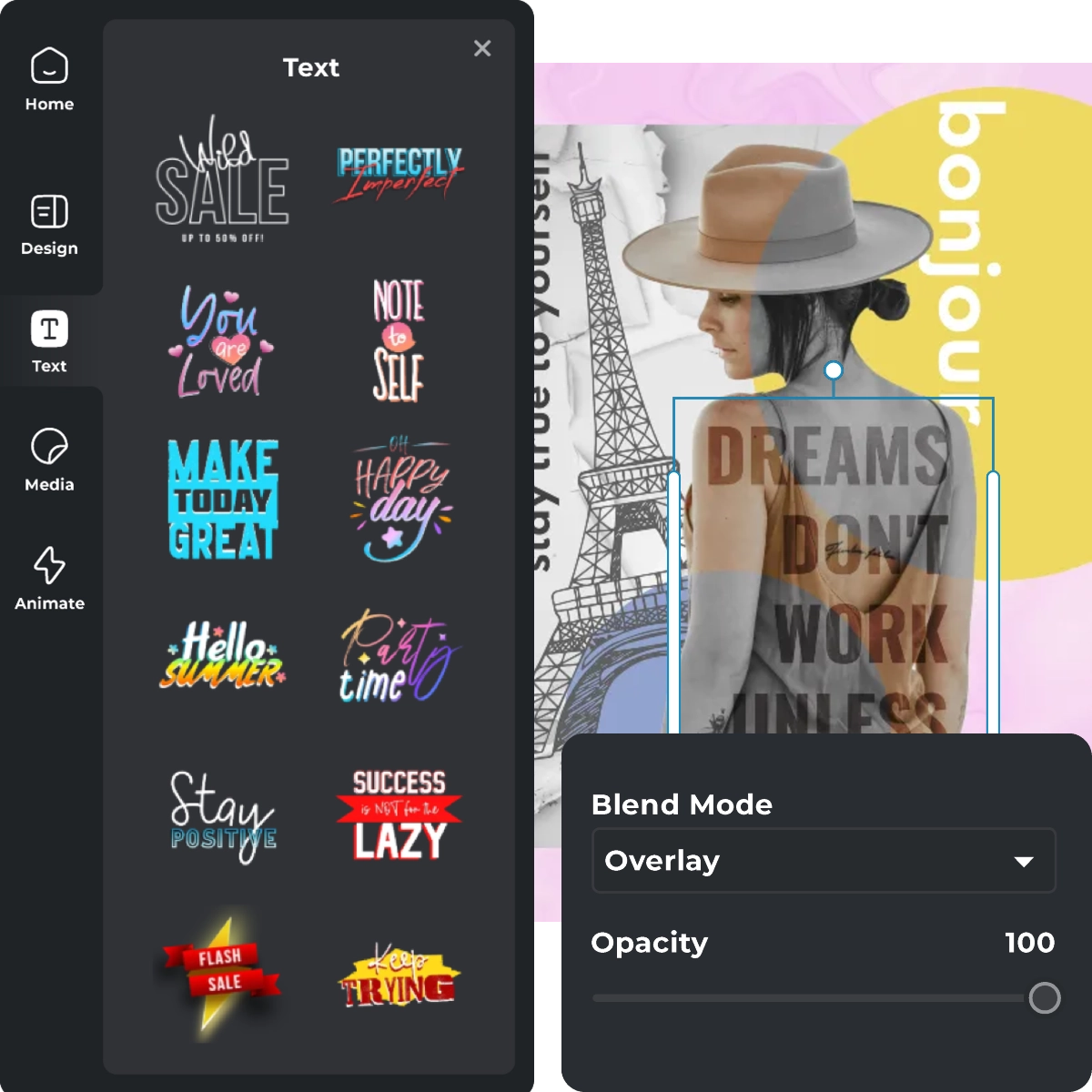 Design interface Text overlay options Woman in hat Eiffel Tower sketch Dreams dont work unless quote Blend mode settings Colorful motivational phrases