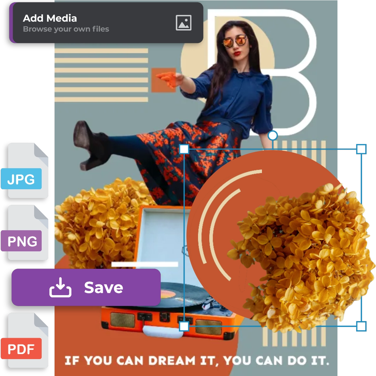 Woman in blue shirt floral skirt sunglasses Vinyl player Yellow flowers Geometric shapes Action icon If you can dream it you can do it text Motivational collage