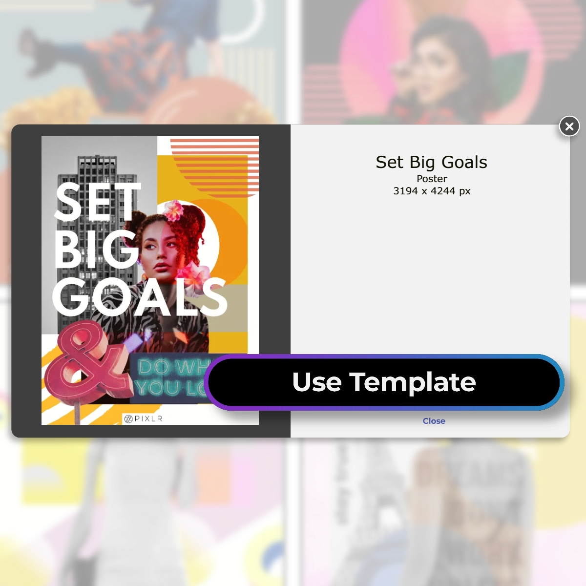 Set Big Goals poster template Woman with flower in hair Colorful geometric shapes City building background Ampersand neon sign Pixlr logo Use Template button