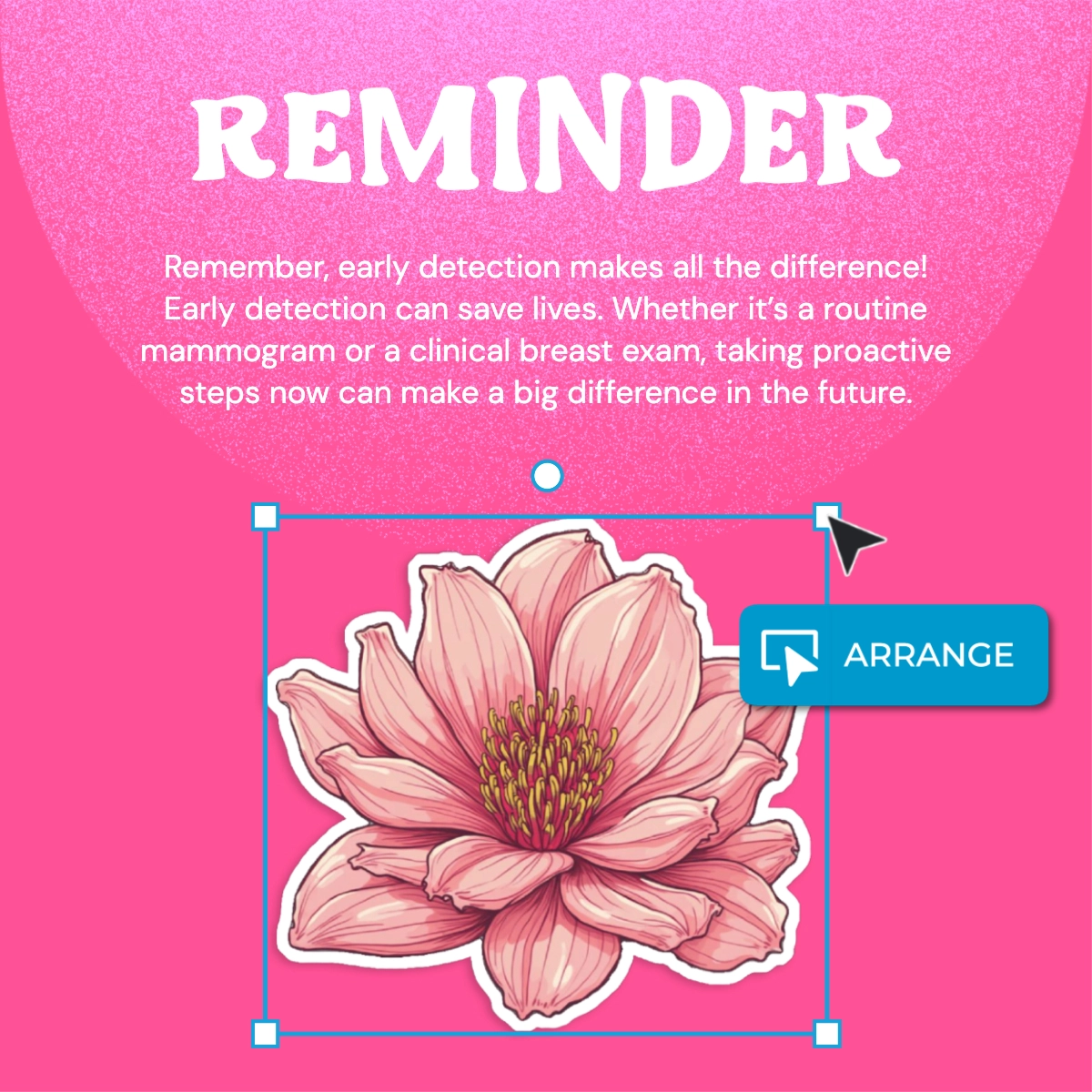 Pink background with a reminder for early detection exams and a large illustration of a pink flower on the bottom.